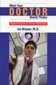 Book cover of: What Your Doctor Really Thinks. By: M.D. Ian Blumer