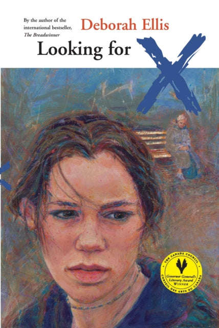 Book cover of: Looking for X. By: Deborah Ellis