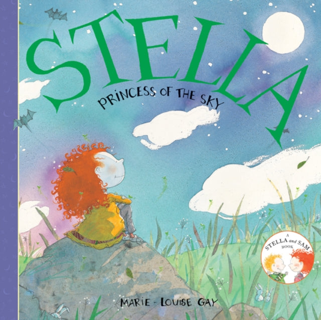 Book cover of: Stella, Princess of the Sky. By: Marie-Louise Gay
