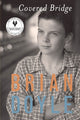 Book cover of: Covered Bridge. By: Brian Doyle