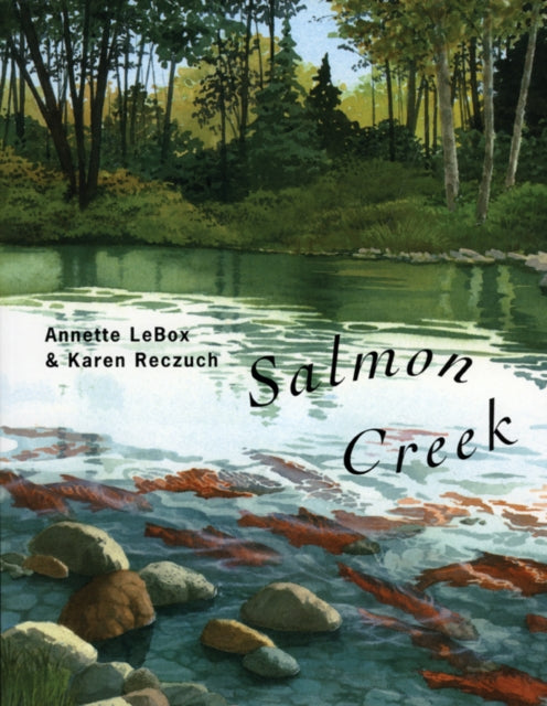 Book cover of: Salmon Creek. By: Annette LeBox