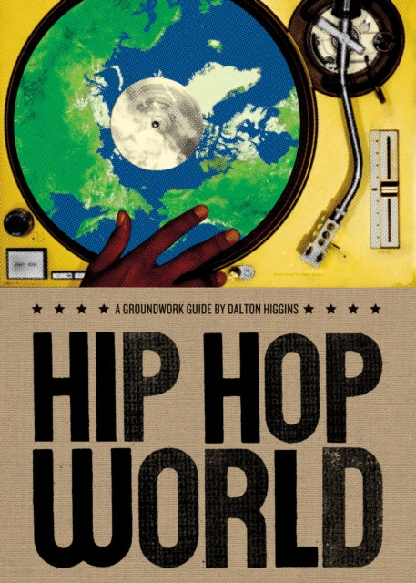 Book cover of: Hip Hop World. By: Dalton Higgins
