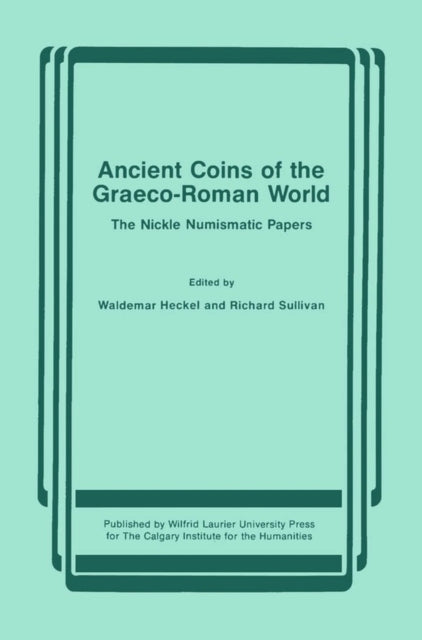 Book cover of: Ancient Coins of the Graeco-Roman World. By: Waldemar Heckel