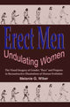 Book cover of: Erect Men/Undulating Women. By: Melanie G. Wiber