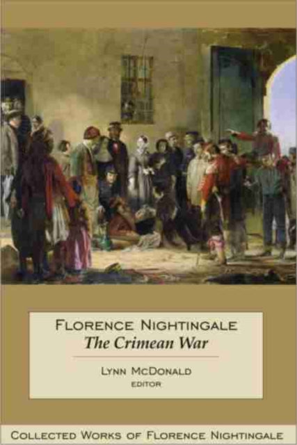Book cover of: Florence Nightingale: the Crimean War. By: Lynn McDonald