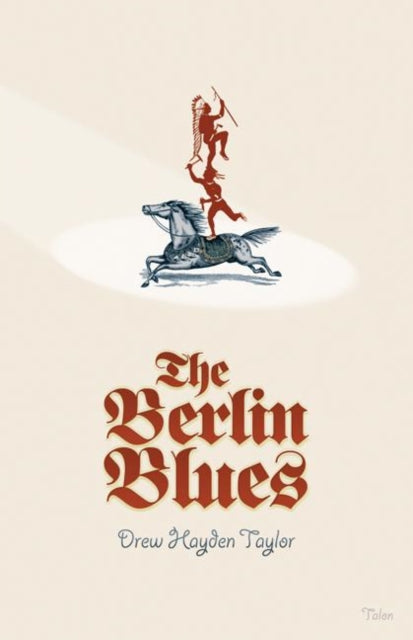 Book cover of: Berlin Blues. By: Drew Hayden Taylor
