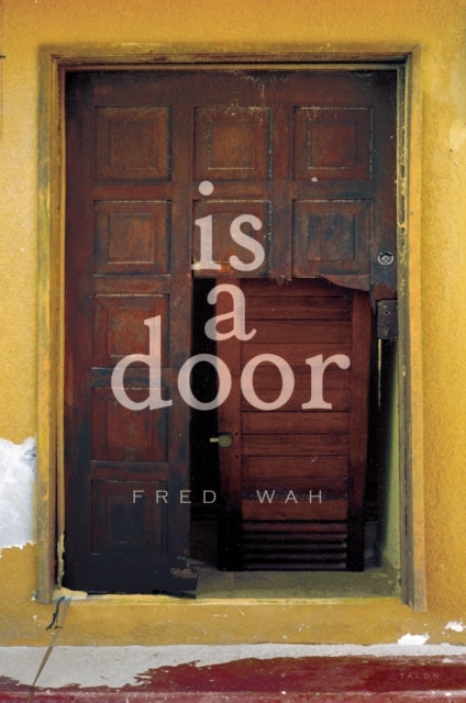 Book cover of: is a door. By: Fred Wah