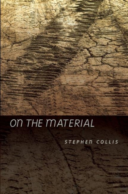 Book cover of: On the Material. By: Stephen Collis