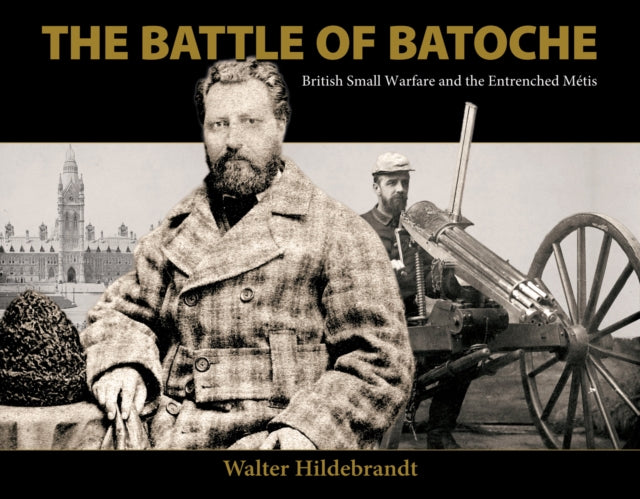 Book cover of: Battle of Batoche. By: Walter Hildebrandt