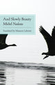 Book cover of: And Slowly Beauty. By: Michel Nadeau