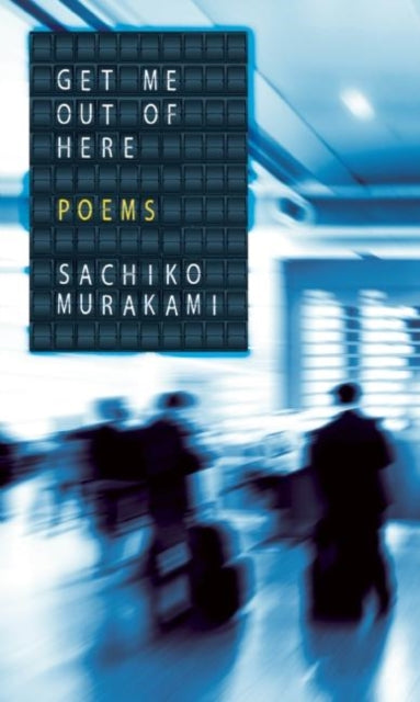 Book cover of: Get Me Out of Here. By: Sachiko Murakami