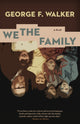 Book cover of: We the Family. By: George F. Walker