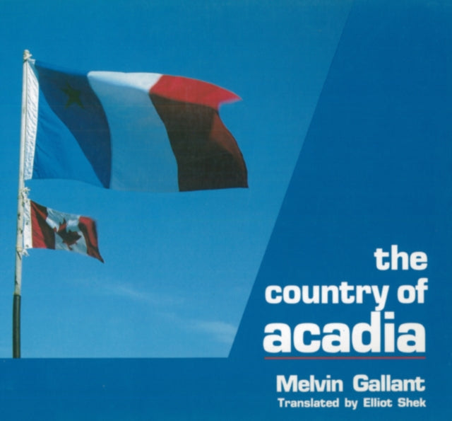 Book cover of: Country Of Acadia. By: Melvin Gallant