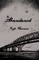 Book cover of: Abandoned. By: Kyp Harness