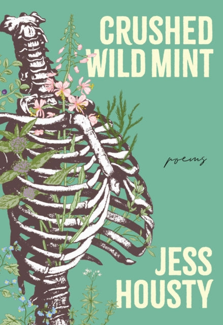 Book cover of: Crushed Wild Mint. By: Jess Housty