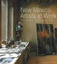 Book cover of: New Mexico Artists at Work
