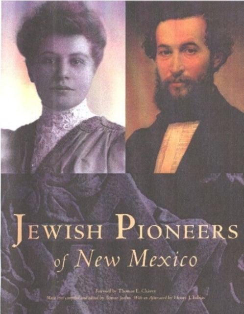 Book cover of: Jewish Pioneers of New Mexico. By: Thomas E. Chávez