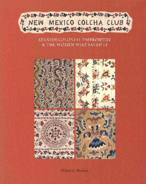 Book cover of: New Mexico Colcha Club. By: Nancy C. Benson
