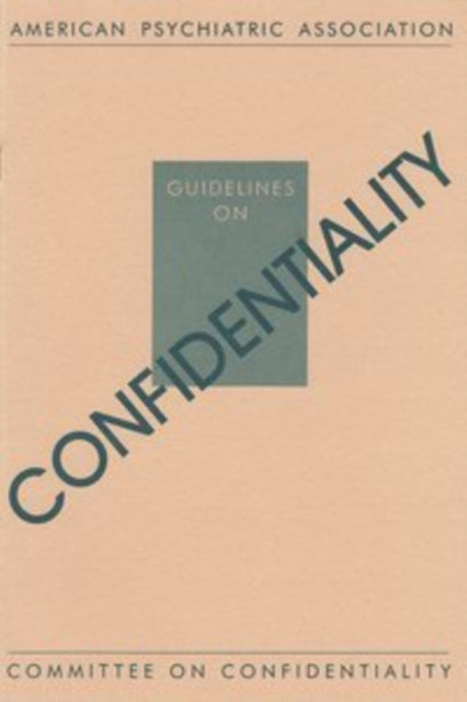 Book cover of: Guidelines on Confidentiality. By: American Psychiatric Association.