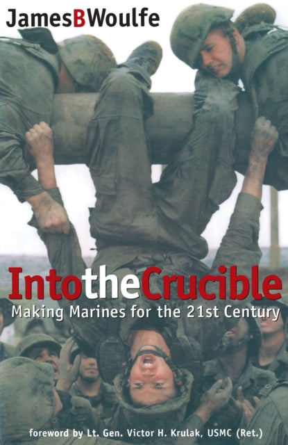Book cover of: Into the Crucible. By: James Woulfe