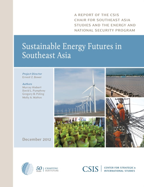 Book cover of: Sustainable Energy Futures in Southeast Asia. By: Murray Hiebert