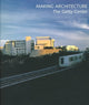 Book cover of: Making Architecture. By: Harold M. Williams