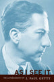 Book cover of: As I See It – The Autobiography of J.Paul Getty