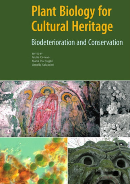 Book cover of: Plant Biology for Cultural Heritage – Biodeterioration and Conservation