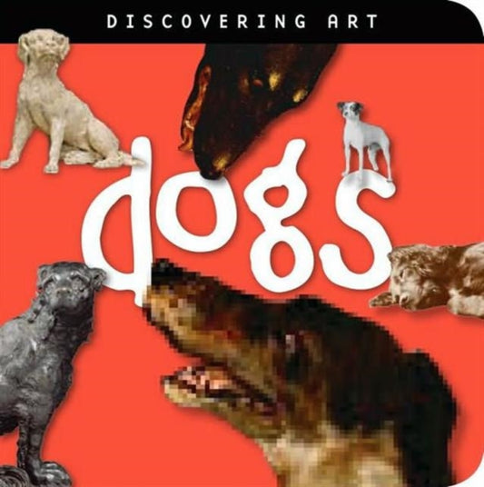 Book cover of: Discovering Art: Dogs. By: Harris, John