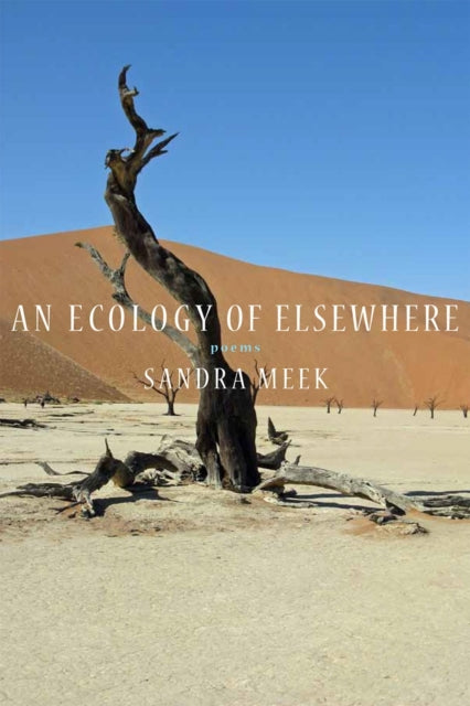 Book cover of: Ecology of Elsewhere. By: Sandra Meek