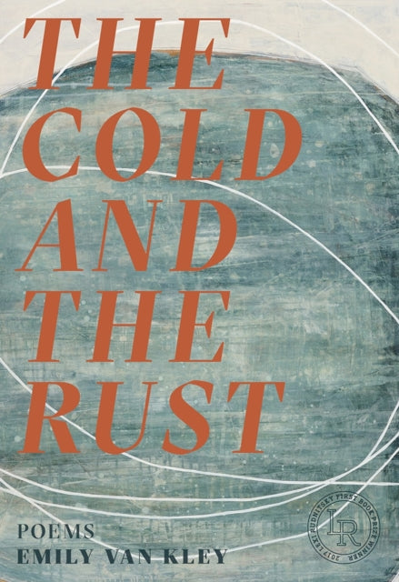 Book cover of: Cold and the Rust. By: Emily Van Kley
