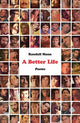 Book cover of: Better Life. By: Randall Mann