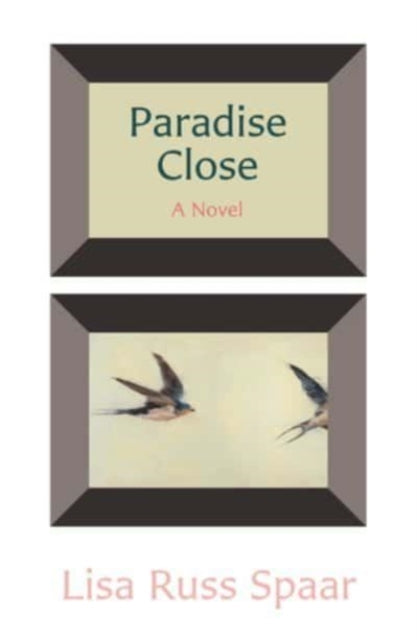 Book cover of: Paradise Close. By: Lisa Russ Spaar