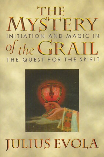 Book cover of: Mystery of the Grail. By: Julius Evola