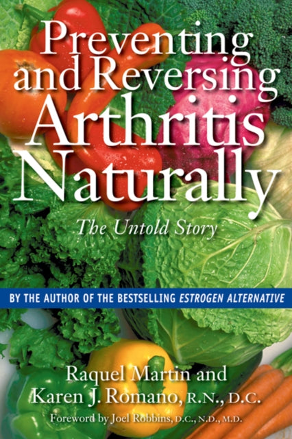Book cover of: Preventing and Reversing Arthritis Naturally. By: Raquel Martin