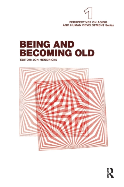 Book cover of: Being and Becoming Old