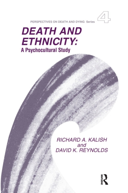 Book cover of: Death and Ethnicity. By: Richard A. Kalish