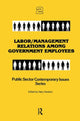 Book cover of: Labor/management Relations Among Government Employees