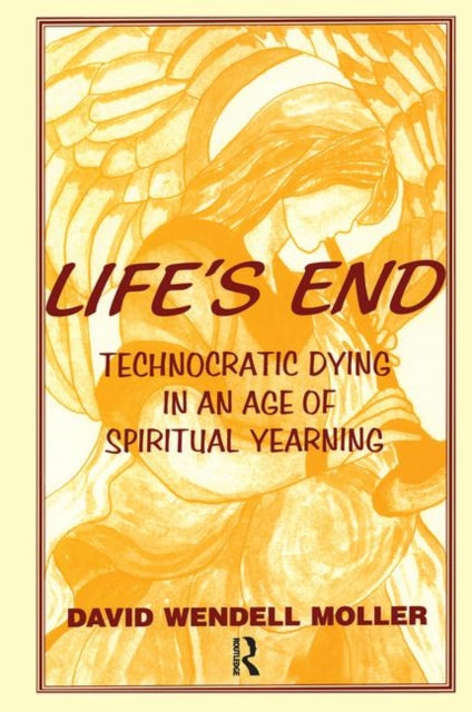 Book cover of: Life's End. By: David Wendell Moller