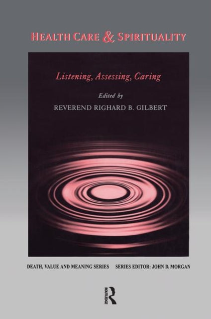 Book cover of: Health Care & Spirituality. By: Richard B. Gilbert