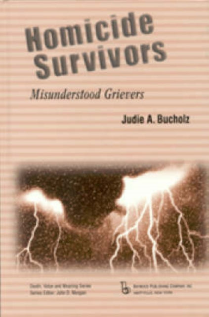 Book cover of: Homicide Survivors. By: Judie A., Ph.D. Bucholz