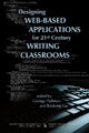 Book cover of: Designing Web-Based Applications for 21st Century Writing Classrooms