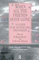 Book cover of: When All the Friends Have Gone. By: O. Duane Weeks