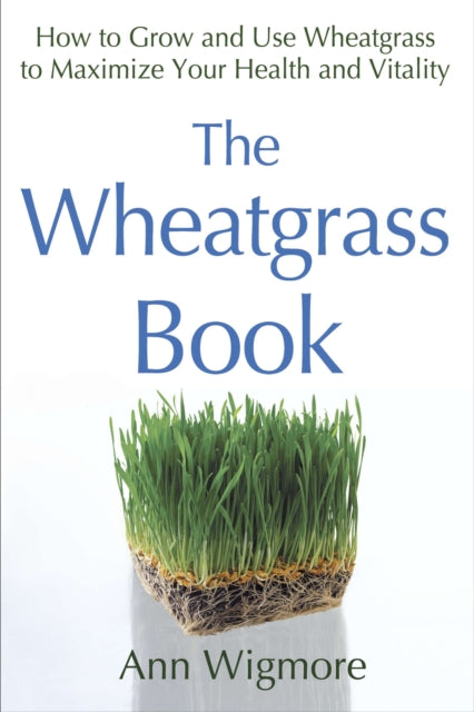 Book cover of: Wheatgrass Book. By: Ann Wigmore