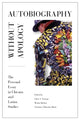 Book cover of: Autobiography Without Apology. By: Chon A. Noriega