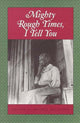Book cover of: Mighty Rough Times, I tell You. By: Andrea Sutcliffe