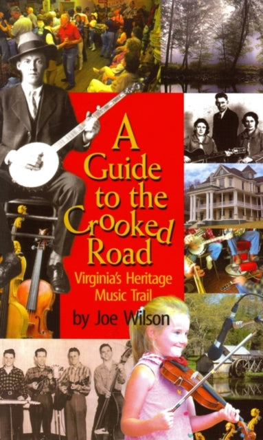 Book cover of: Guide to the Crooked Road, A. By: Joe Wilson