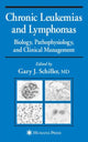 Book cover of: Chronic Leukemias and Lymphomas. By: Gary J. Schiller