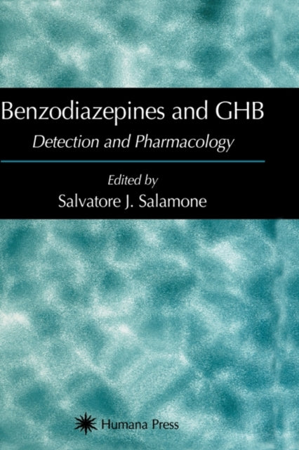 Book cover of: Benzodiazepines and GHB. By: Salvatore J. Salamone