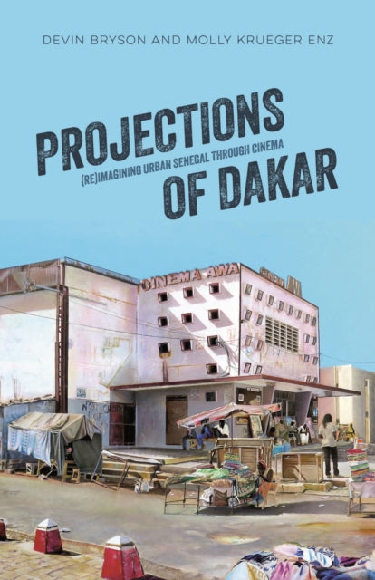 Book cover of: Projections of Dakar. By: Bryson, Devin,Molly Krueger